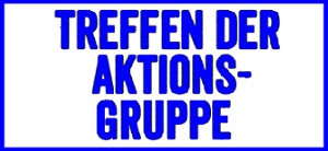 Der Text TREFFEN DER AKTIONS-GRUPPE in blauer, fetter, serifenloser Schrift auf weißem Hintergrund mit blauem Rand.